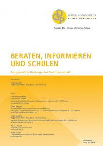 Segmüller T (Hrsg.): Beraten, Informieren und Schulen. Ausgewählte Beiträge aus der Sektionsarbeit, Sonderheft der Deutschen Gesellschaft für Pflegewissenschaft e.V. 2017